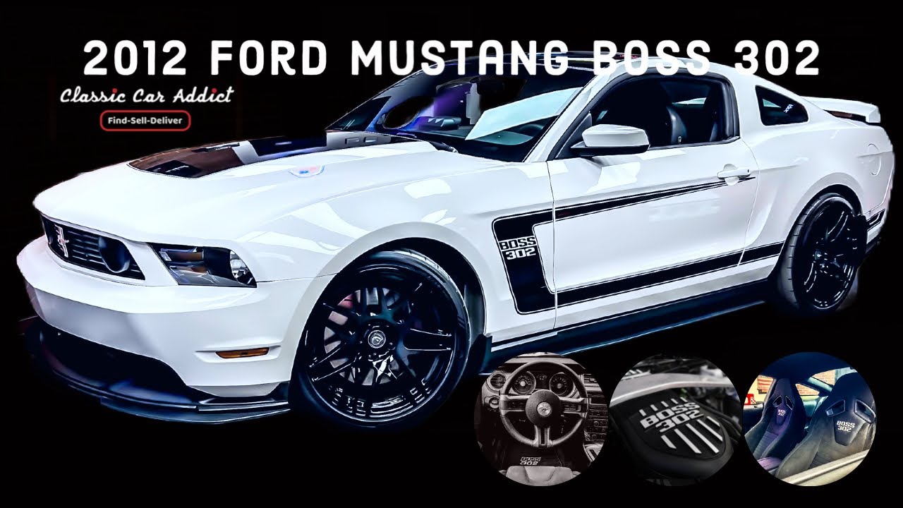 Test Drive 2012 Mustang BOSS 302 21k miles Lots of upgrades SOLD Classic Car Addict