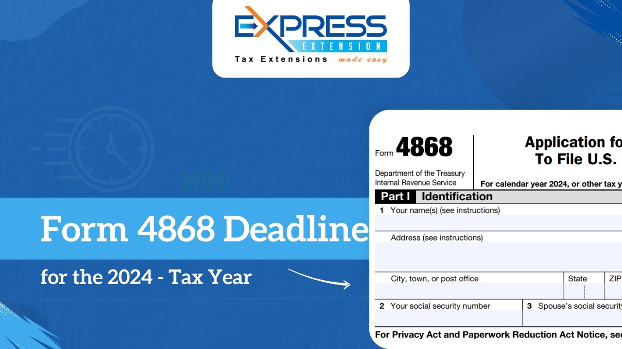 Form 4868 Deadline For The 2024 Tax Year