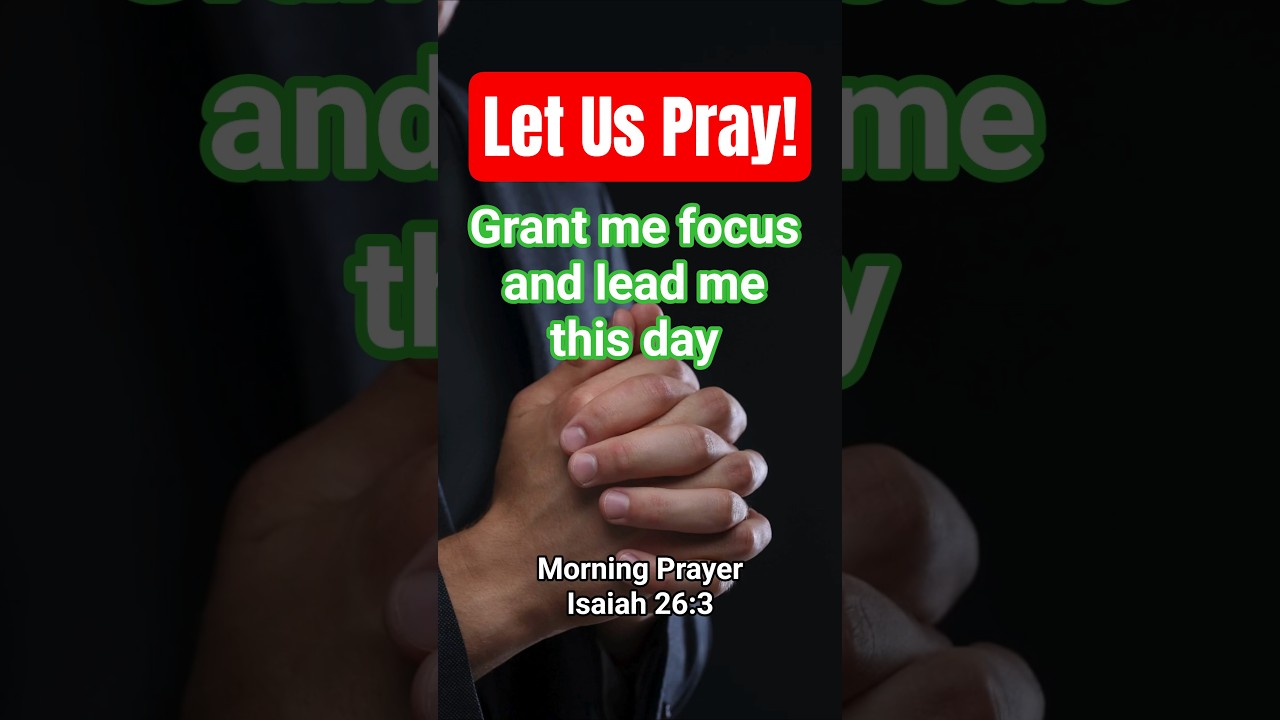 ☀️ Powerful Morning Prayer for Focus & Peace | Isaiah 26:3 | Commit Your Day to God