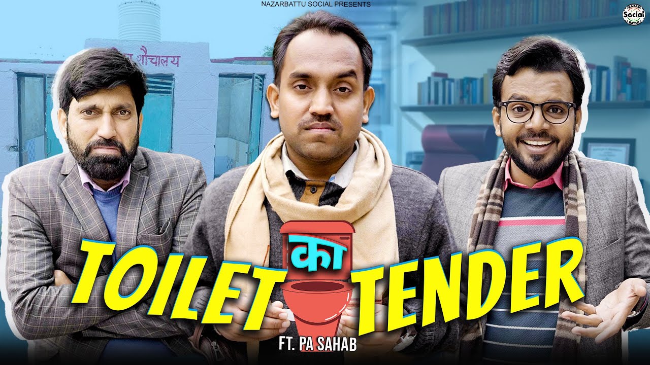 Toilet Ka Tender 🚽 टॉयलेट का टेंडर || ft. PA Saheb || @nazarbattusocial3220