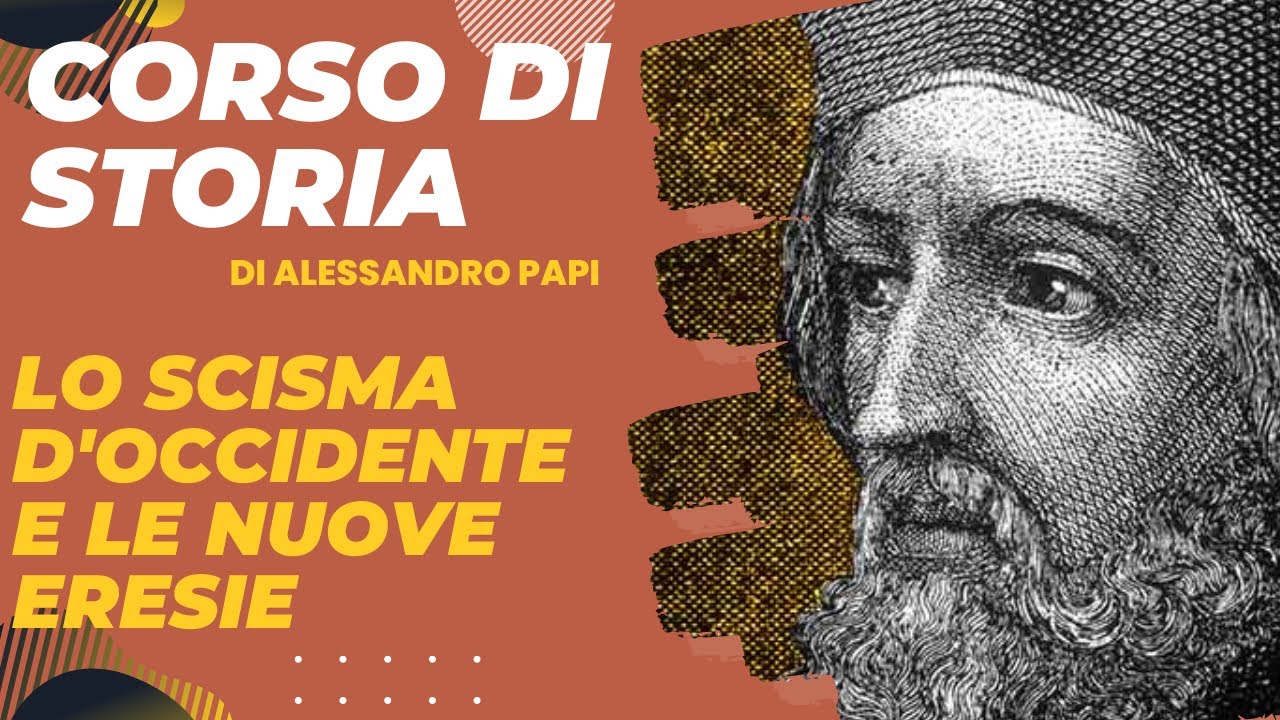 Lo Scisma d'Occidente e le nuove eresie. Wycliffe, Jan Hus e il Concilio di Costanza