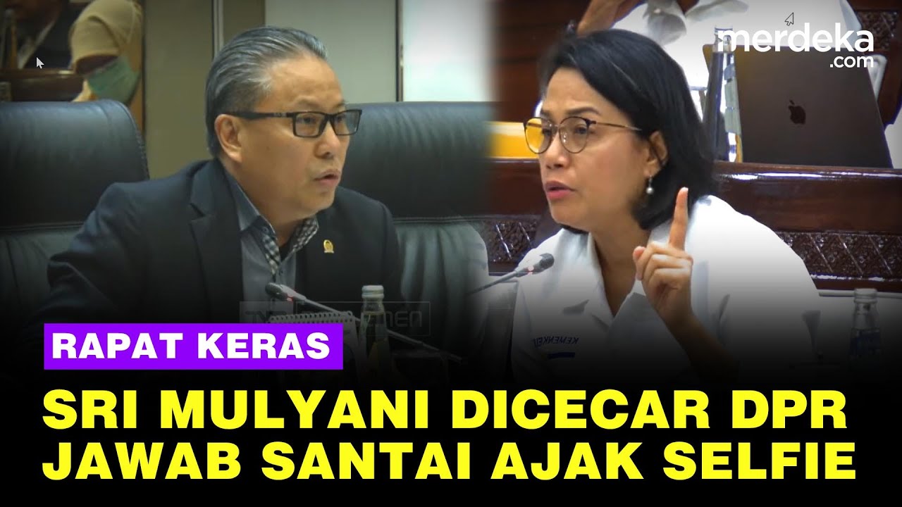 [FULL] Gaya Menkeu Sri Mulyani Dicecar DPR Tajam, Jawab Sambil Senyum hingga Ajak Selfie