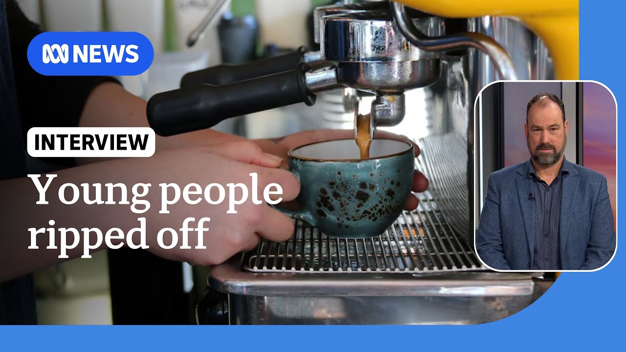 A third of young workers exploited by their employer, study finds | ABC NEWS