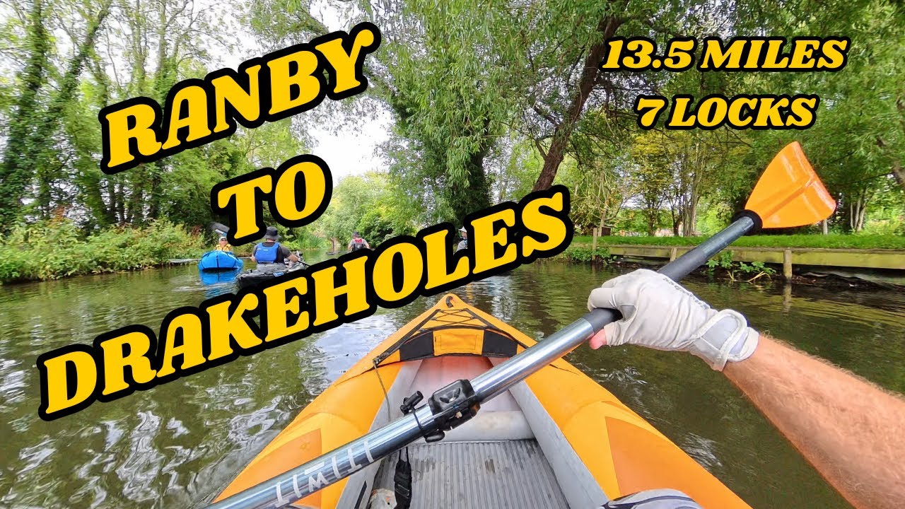 KAYAKING RANBY to DRAKEHOLES - 13.5 miles - 7 locks - Aquaglide Deschutes 110 - POV ADVENTURE