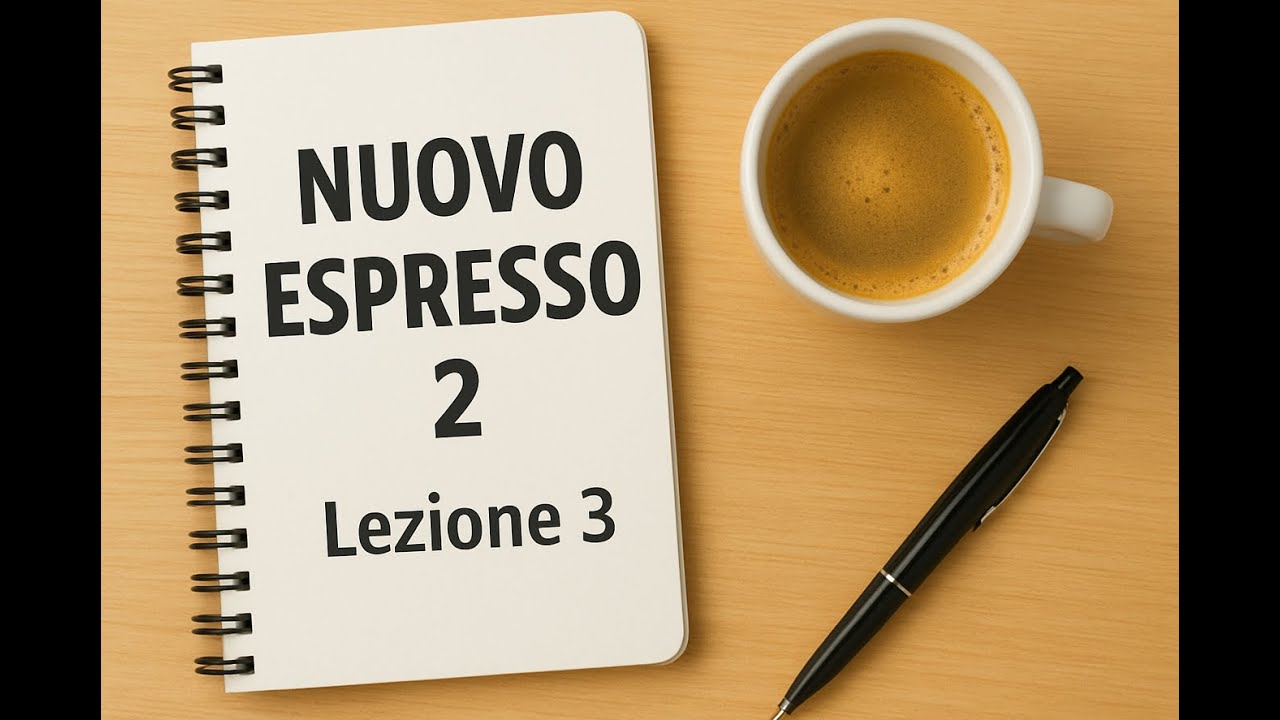 Nuovo Espresso A2 Lezione 3.4/ درس سوم کتاب نوو اسپرسو دو