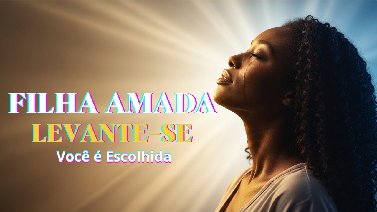 Filha Amada Redimida | Louvor Profético Para Mulheres Que Precisam Se Levantar