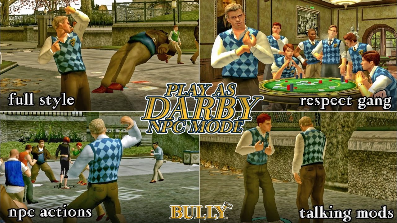 BULLY AE MOD - Play As Darby + NPC MODE (FULL)