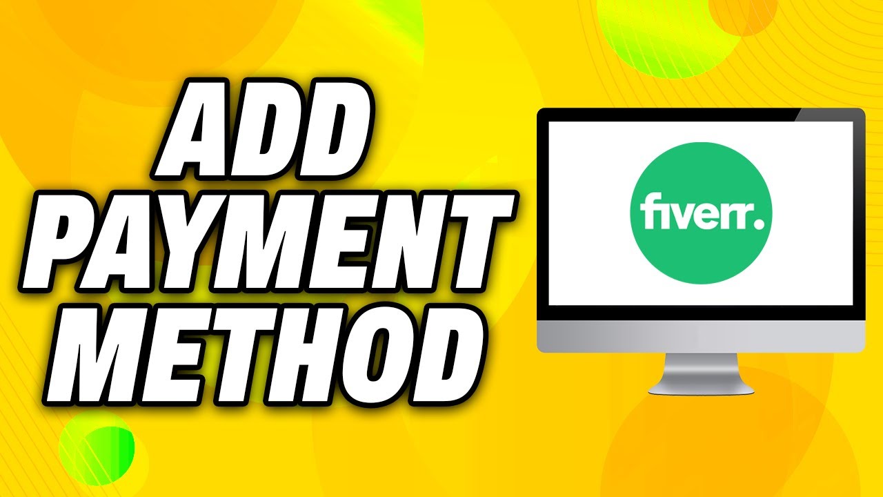 How To Add Payment Method On Fiverr - Quick Fix