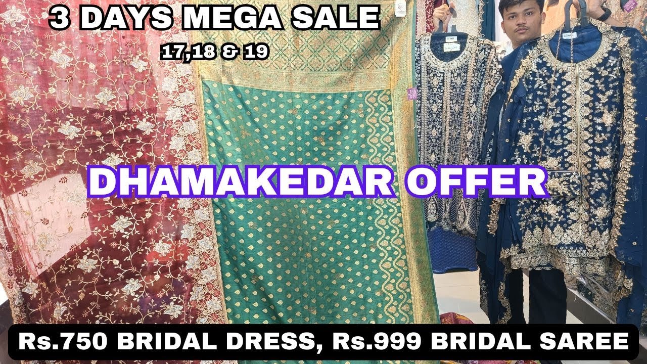 DHAMAKEDAR OFFER | Rs.750 BRIDAL DRESS, Rs.999 BRIDAL SAREE 