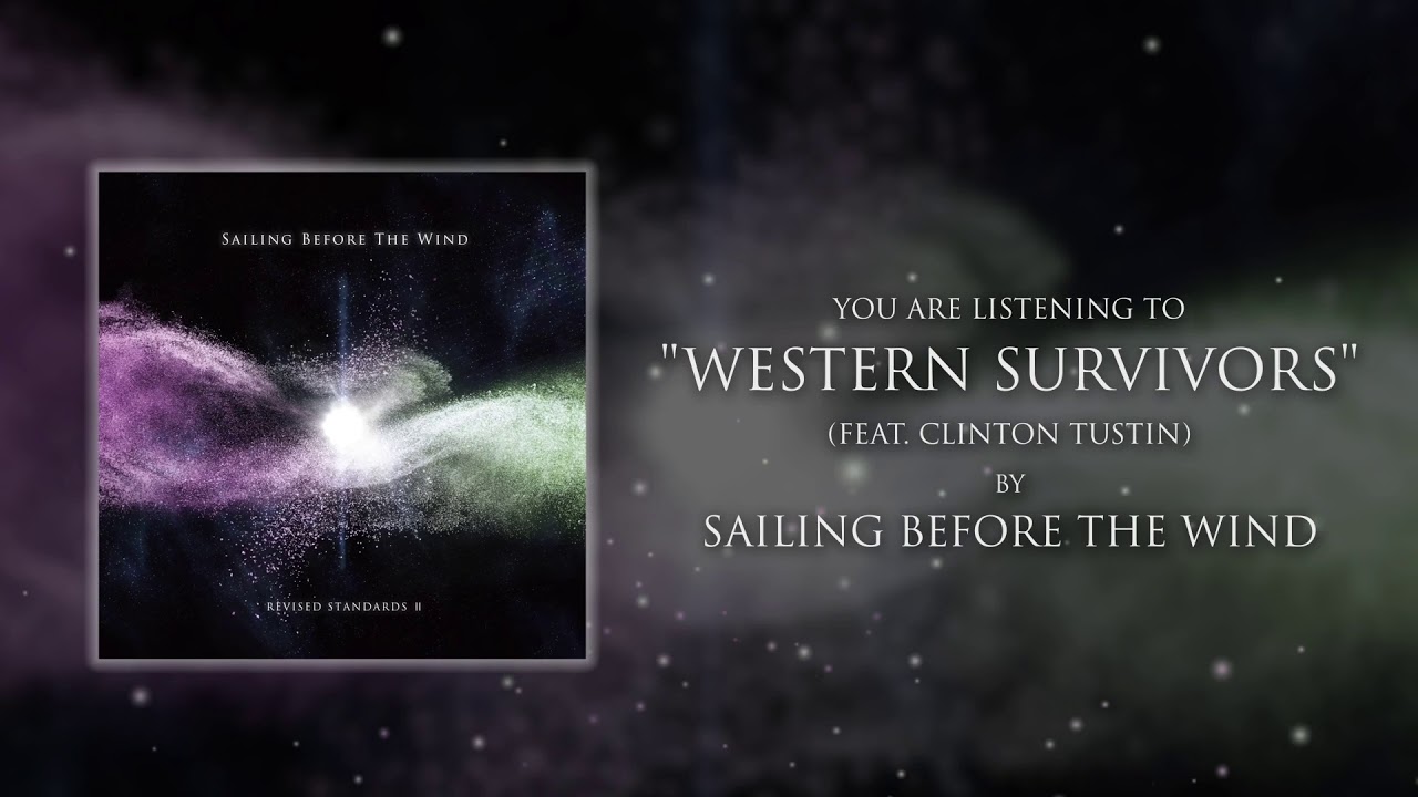 Sailing Before The Wind - Western Survivors (feat. Clinton Tustin) [Official] [Clint Tustin]