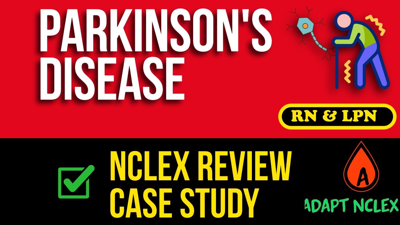 Parkinson’s Disease NCLEX Review: Nursing Care, Meds & Safety for NGN