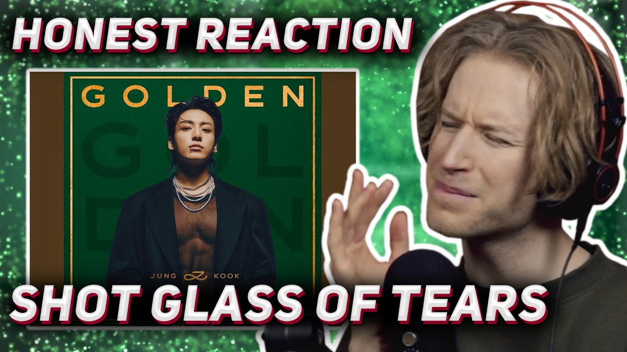 HONEST REACTION to Jungkook - 'Shot Glass of Tears'