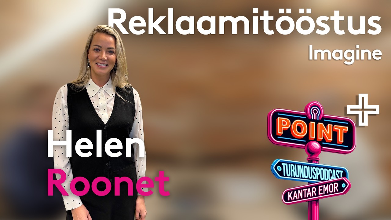 Kantar Emor POINT+ reklaamitööstus (külas Helen Roonet Imagine)