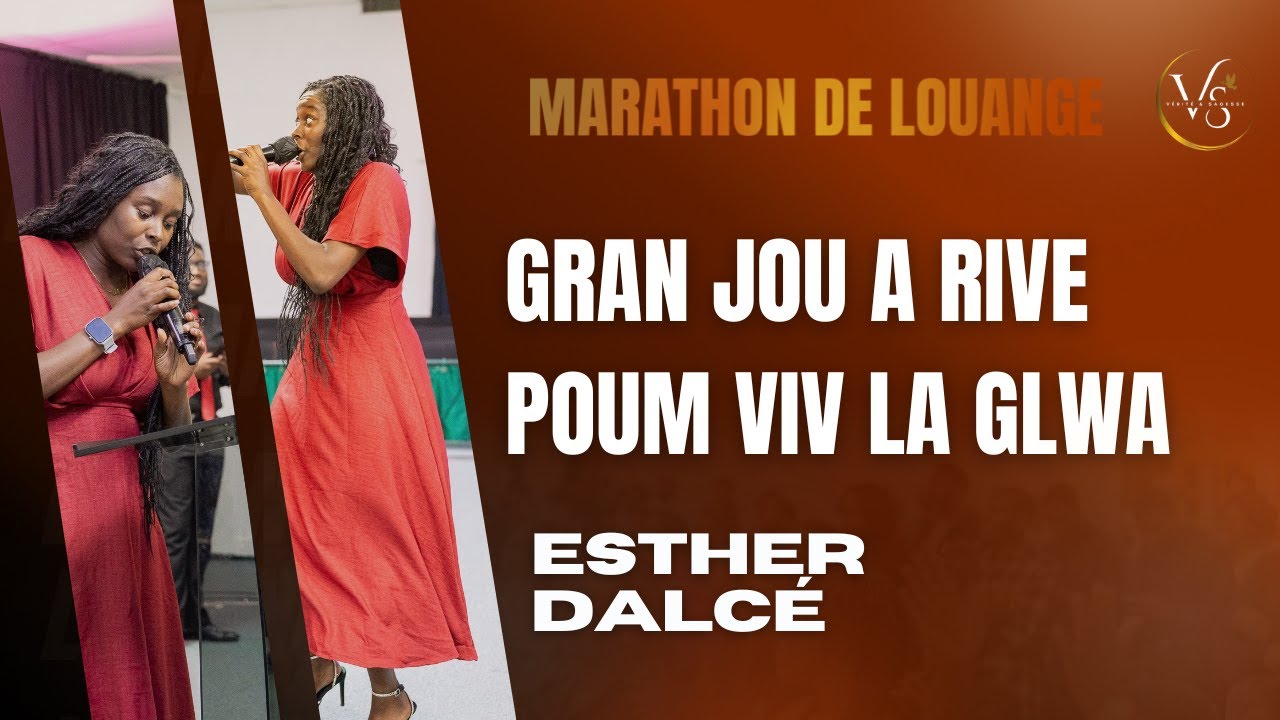 MDL | Gran jou a rive | Adoration et Louange | Esther Dalcé | Église Vérité et Sagesse | RVA