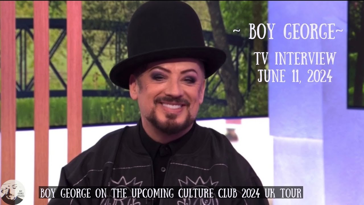 BOY GEORGE ON THE UPCOMING CULTURE CLUB 2024 ARENA TOUR | TV INTERVIEW | JUNE 11,2024