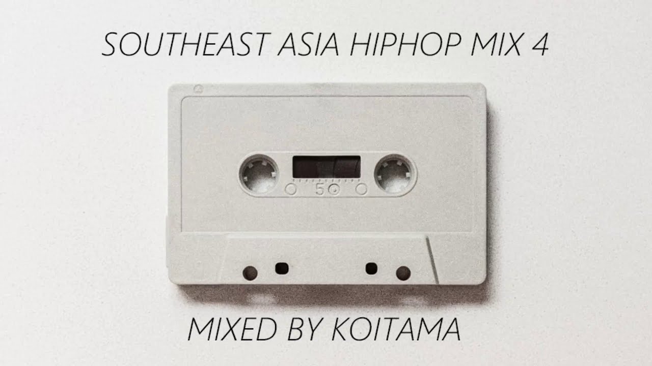 SOUTHEAST ASIA HIPHOP MIX 4   MIXED BY KOITAMA #15