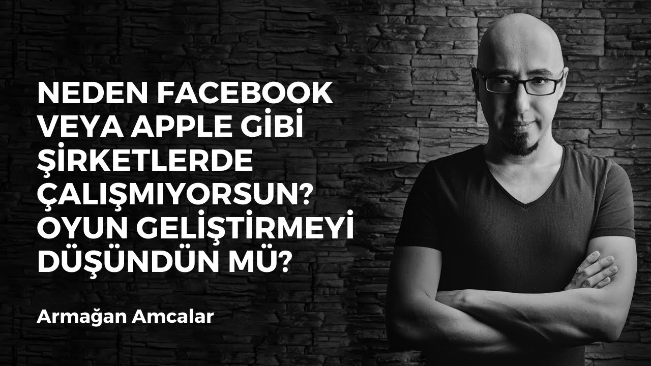Neden Facebook gibi şirketlerde çalışmıyorsun? Oyun geliştirmeyi düşündün mü? #vebirsuruseydaha