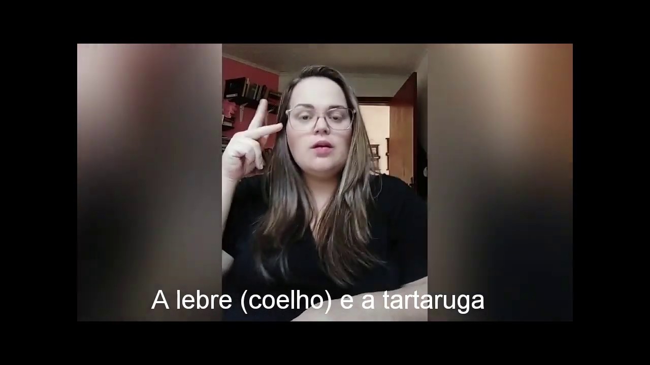 FÁBULA A lebre e a tartaruga - LIBRAS e legenda