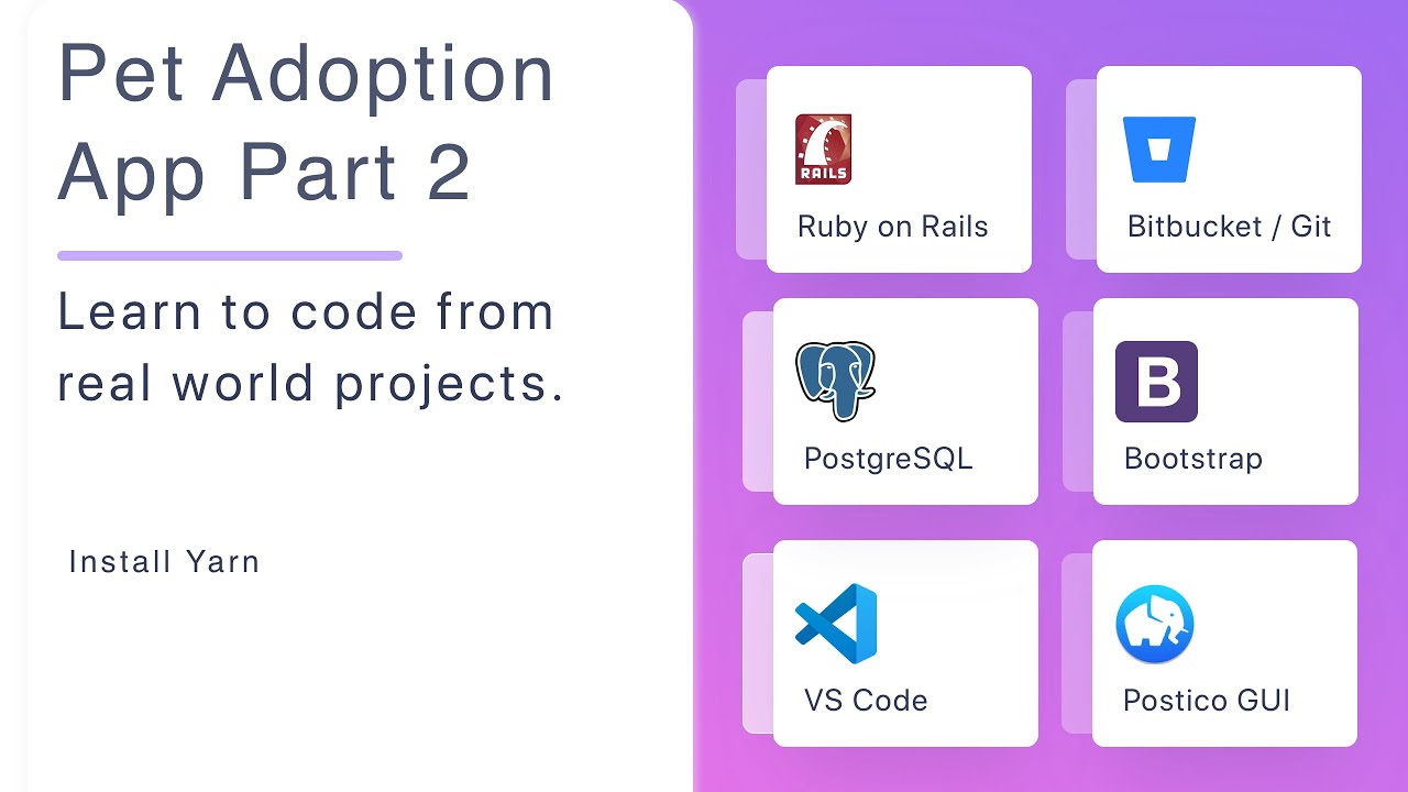 Pet Adoption App - Part 2 - With Rails, install yarn & prepare our environment