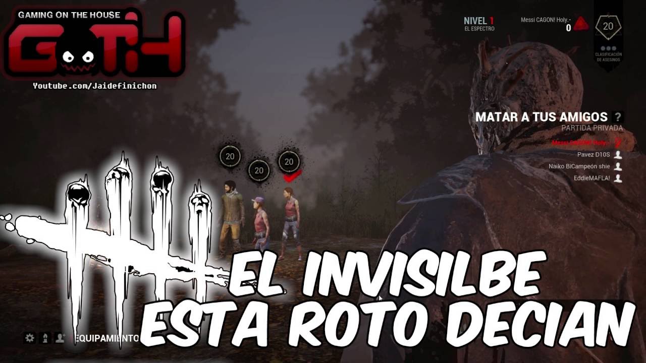 EL INVI ESTA ROTO DECIAN! Dead by Deadlight en Español - GOTH