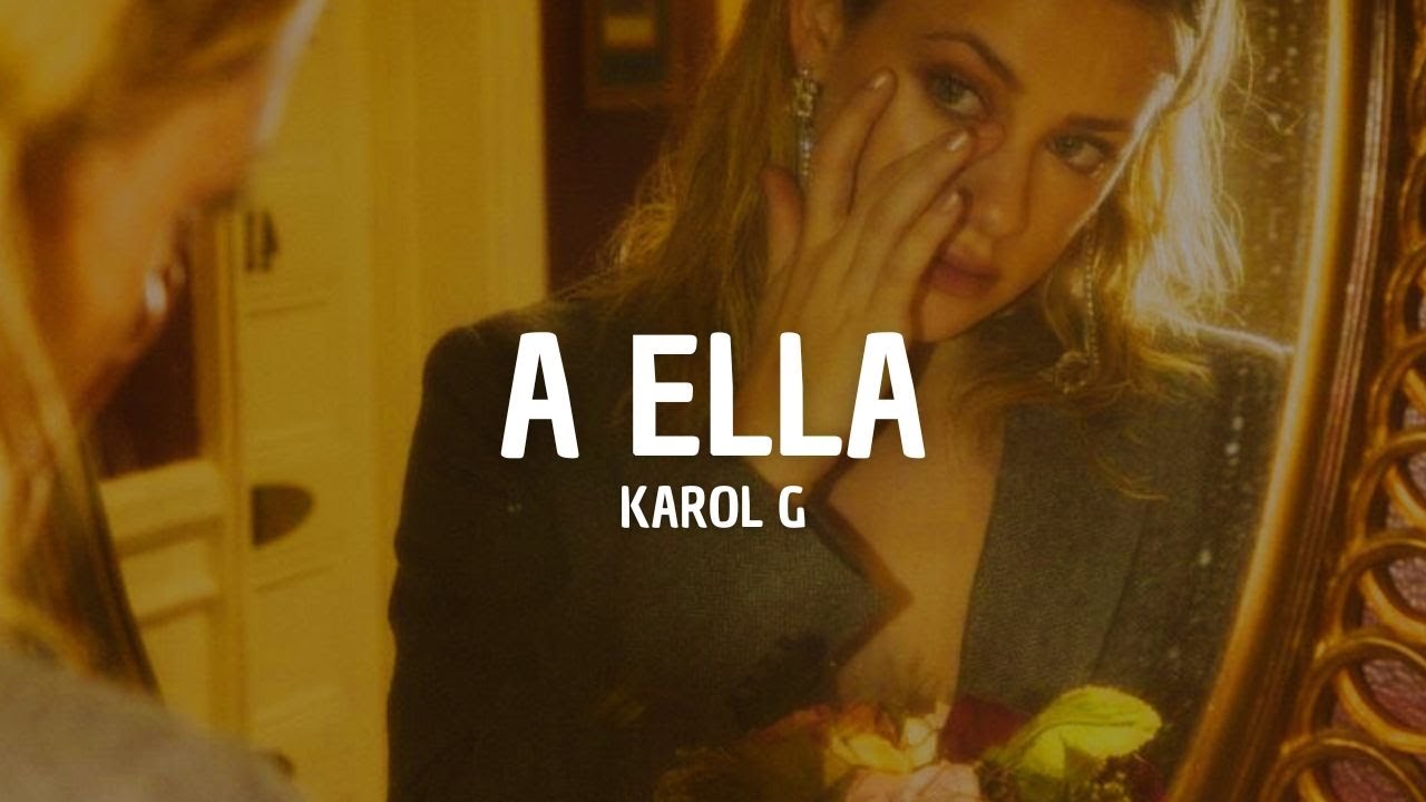 Karol G - A Ella (Letra)