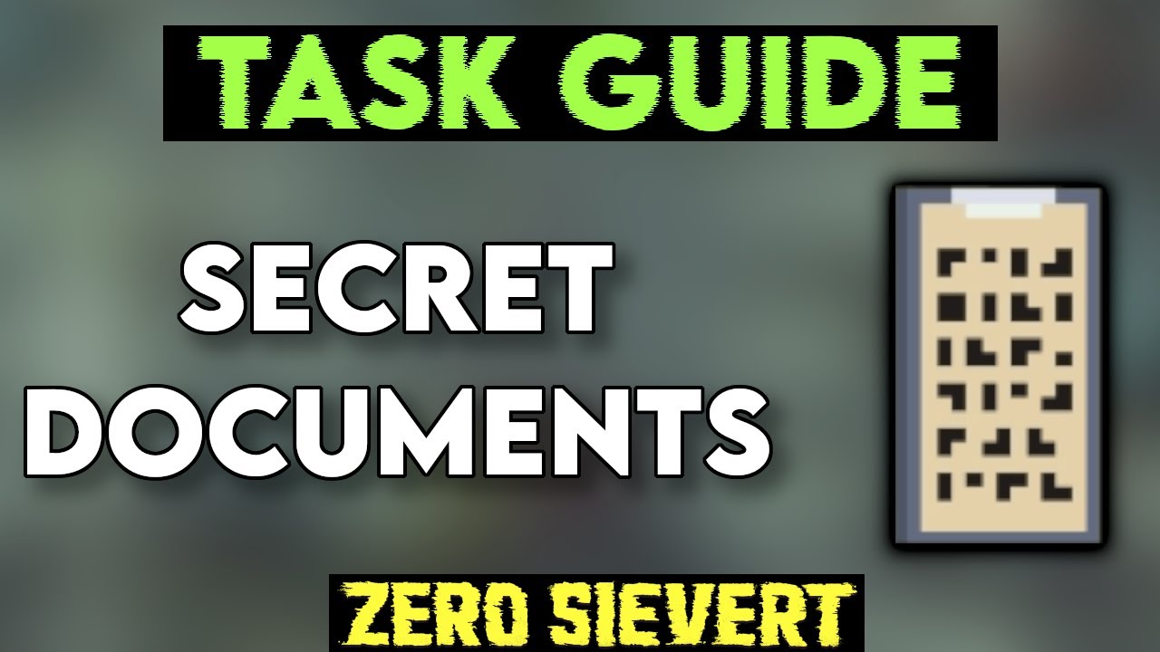 [Zero Sievert] Task Guide - Secret Documents