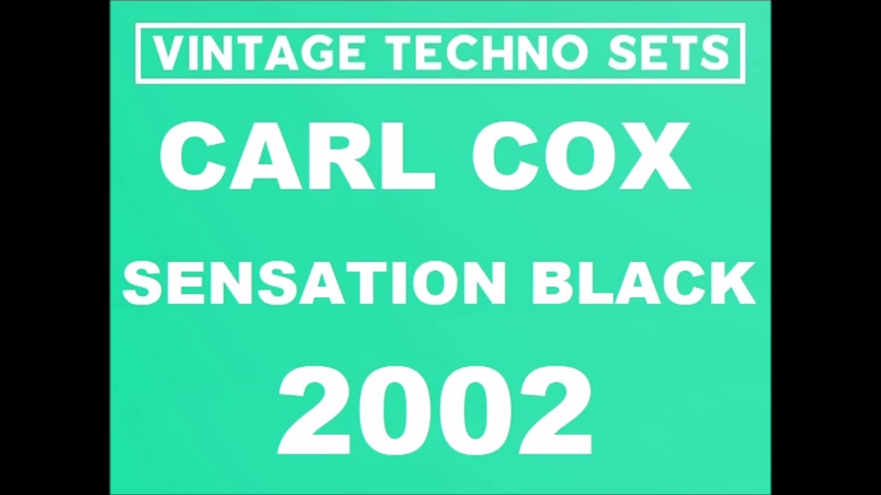 CARL COX SENSATION BLACK 2002