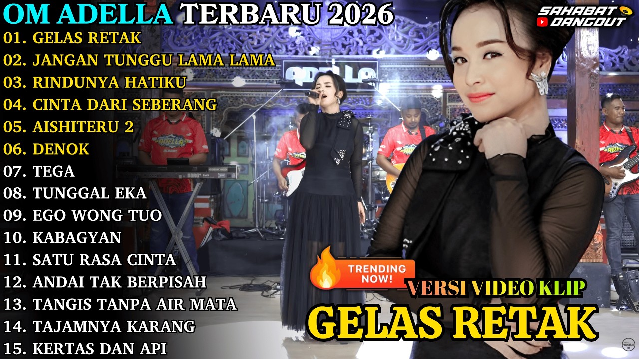 ADELLA TERBARU - GELAS RETAK - JANGAN TUNGGU LAMA LAMA - OM ADELLA FULL ALBUM TERBARU 2026