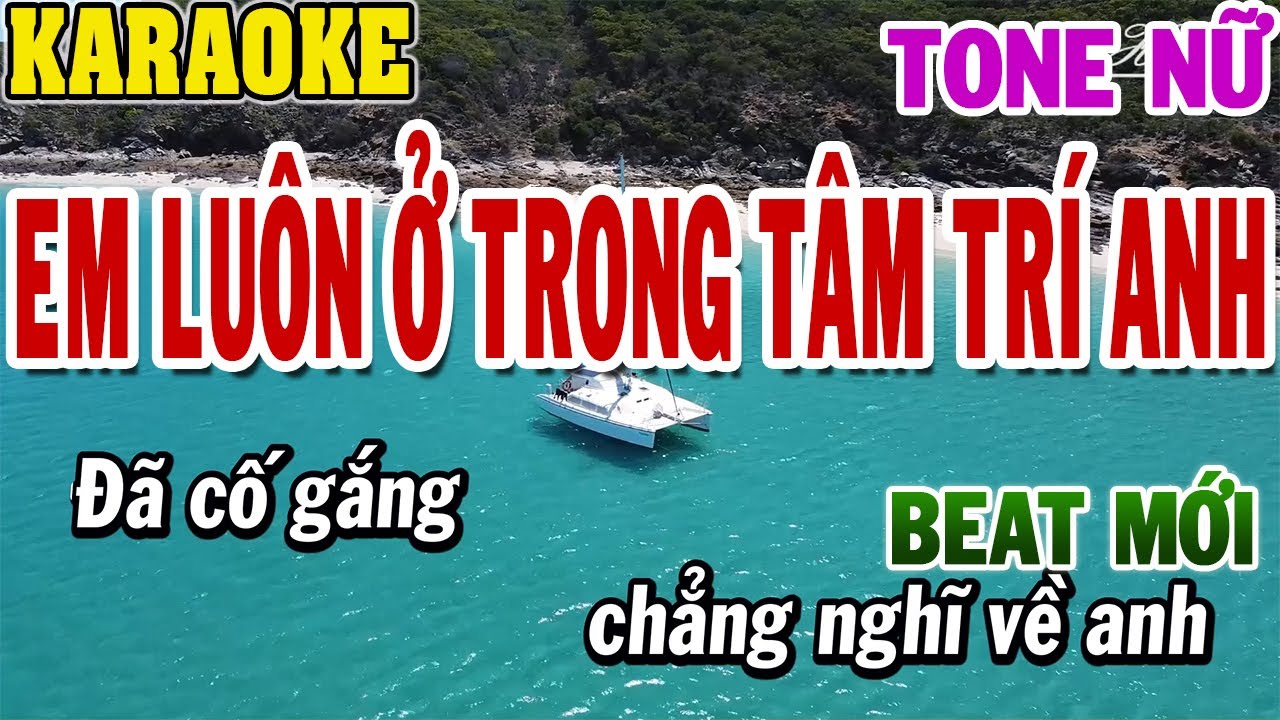 Karaoke Em Luôn Ở Trong Tâm Trí Anh Tone Nữ | Karaoke Beat | 84