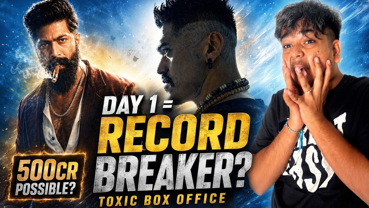 Toxic Day 1 Box Office Collection | Yash Biggest Opening Ever