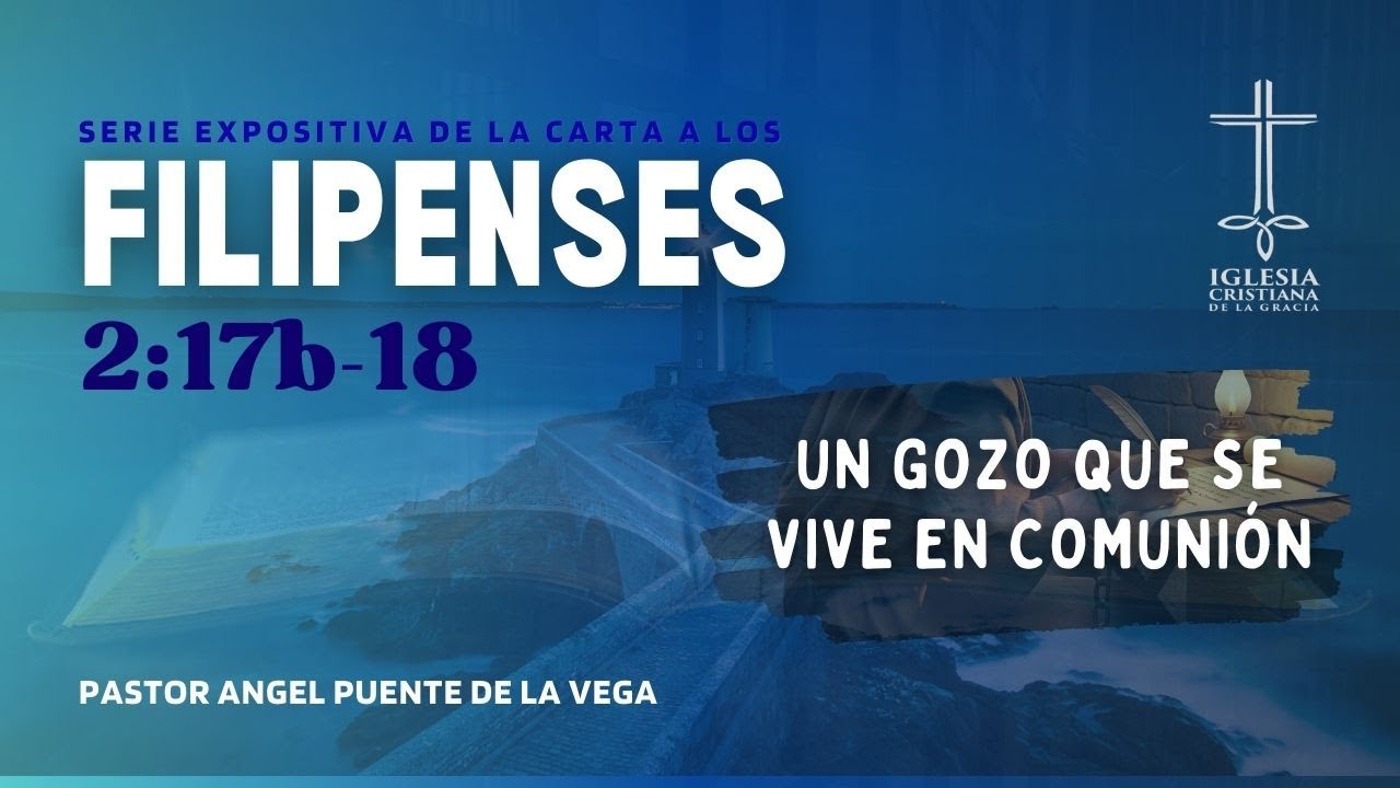Un gozo que se vive en comunión. - Filipenses 2:17b-18 - Ps. Angel Puente | ICGC | 08-02-26