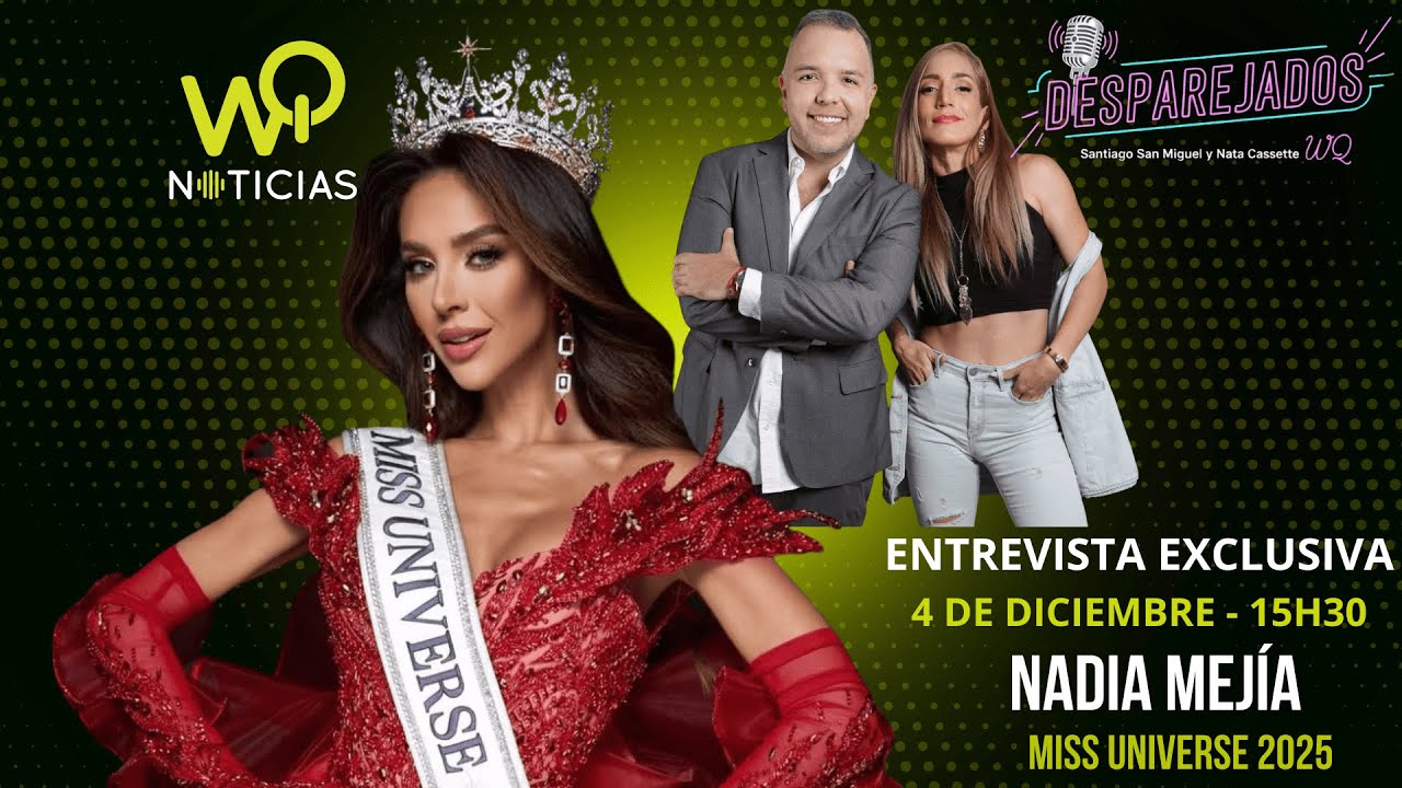 Entrevista con Nadia Mejía, Miss Universe Ecuador.