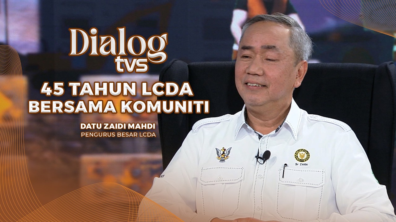 45 tahun LCDA bersama komuniti | Dialog TVS+
