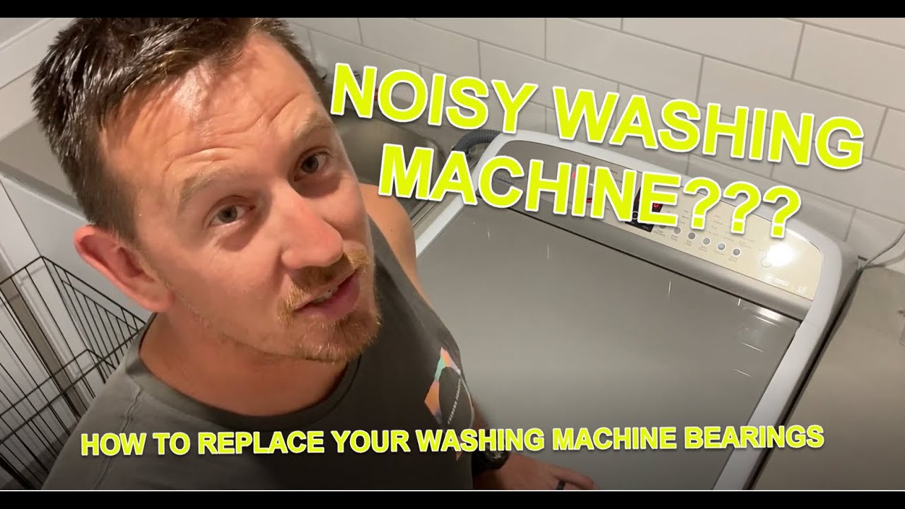 Noisy Washing Machine? How to replace the bearings