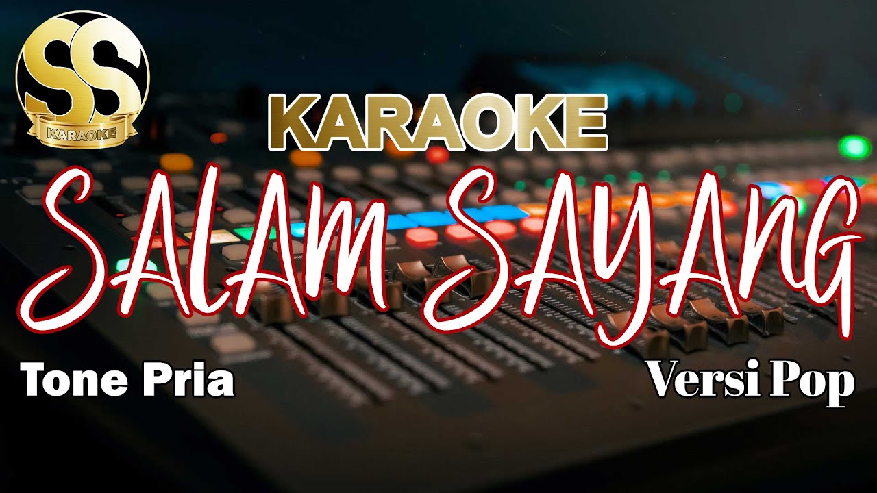Karaoke | Salam Sayang | Versi Pop | Tone Pria/Cowok by Ucok Pinem