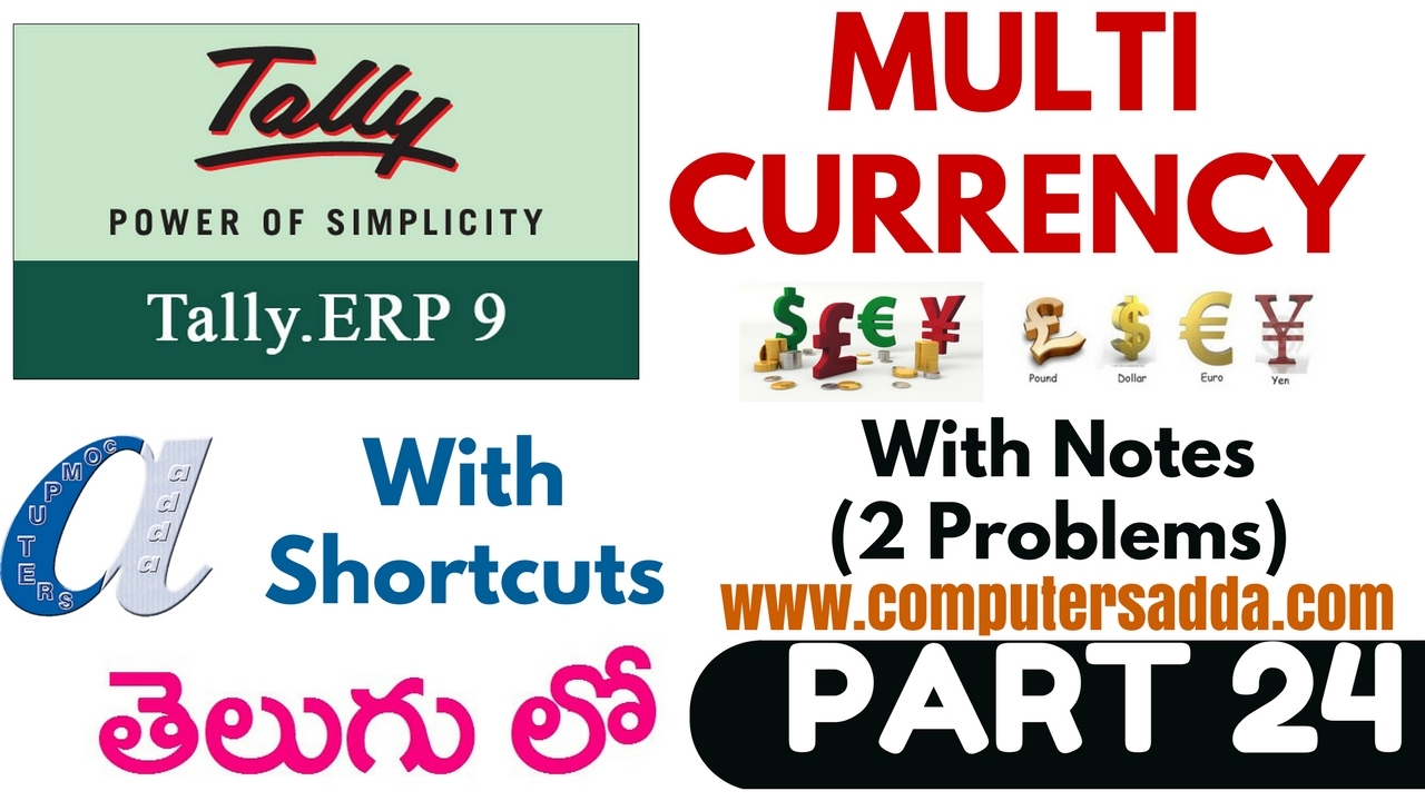 Tally Tutorials in Telugu- 24 ||Multi Currency || www.computersadda.com||