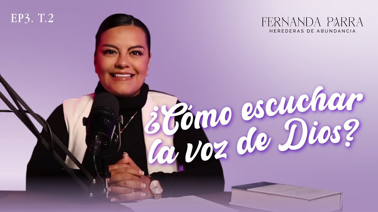 ¿Cómo escuchar la voz de Dios? Parte 1 | Episodio 3 Temporada 2 Herederas de la abundancia