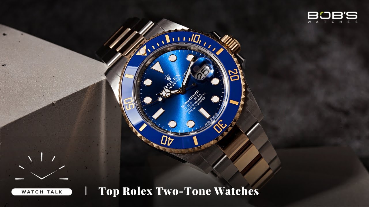 Top Rolex Two-Tone Watches | Bob's Watch Talk