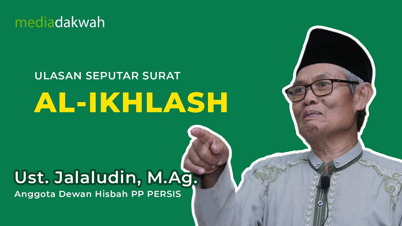 Ust. Jalaludin | Ulasan Surat Al-Ikhlas