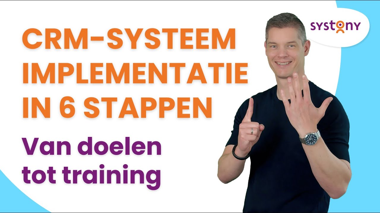 CRM-systeem Implementatie In 6 Stappen: Van Doelen Tot Training