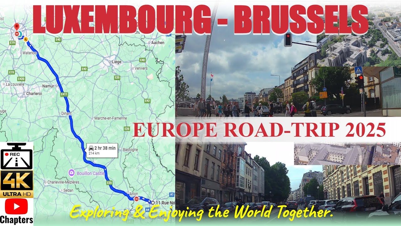 🇱🇺🇧🇪🎥🚘 DASHCAM [4K] Luxembourg to Brussels | Luxemburg to Belgium | Europe Road Trip with Chapters
