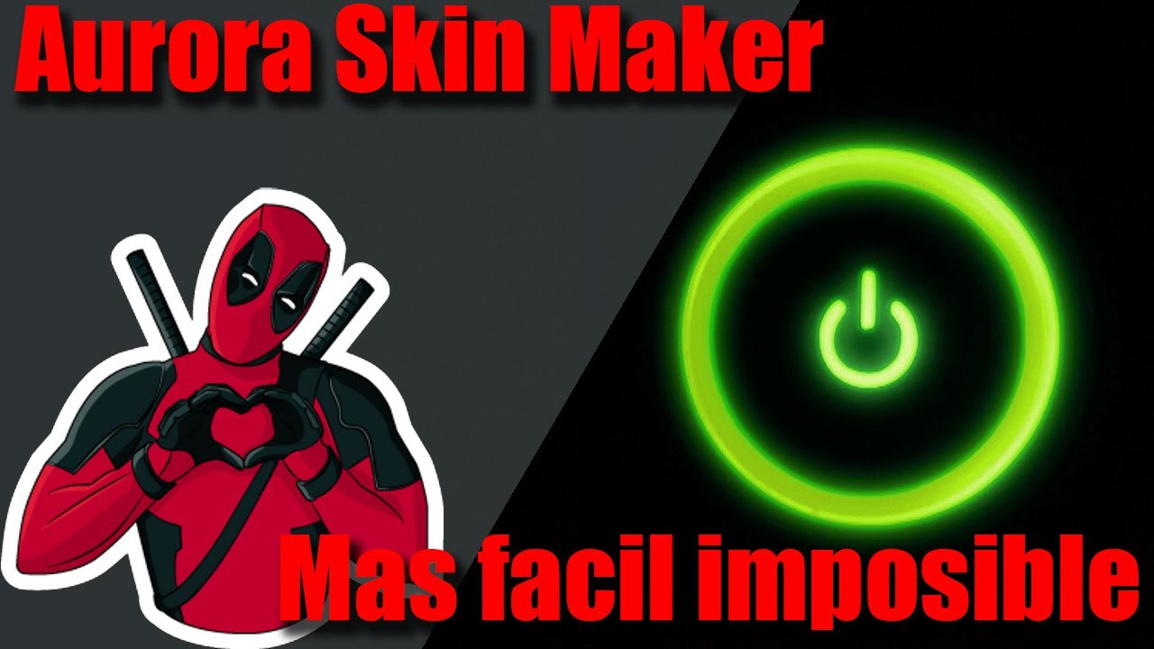 Crear skins para AURORA en xbox 360, mas facil imposible (Aurora Skin Maker)