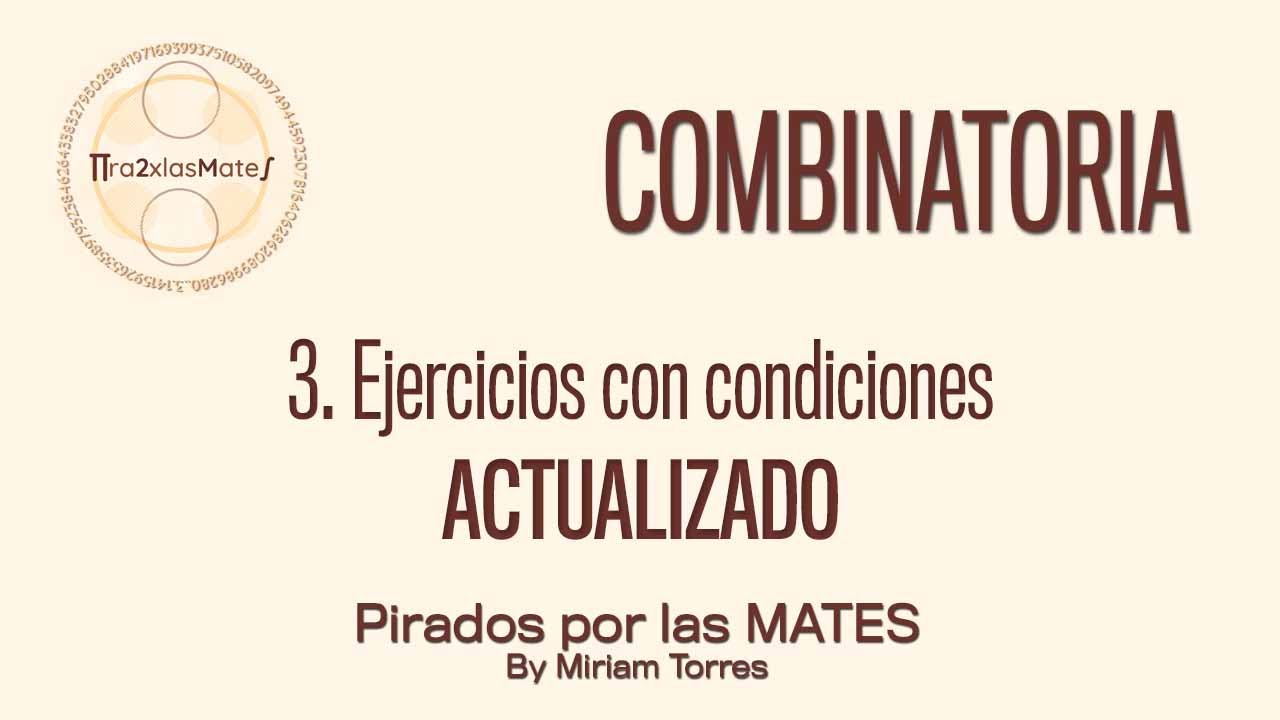 ¿Cómo resolver problemas de combinatoria más dificiles?