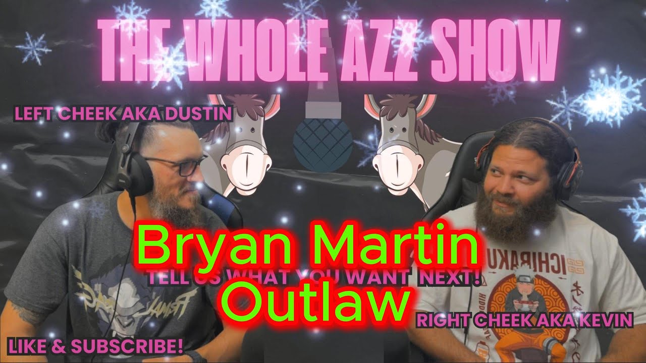 Its Time For Some Outlaw Shit! @BryanMartin
