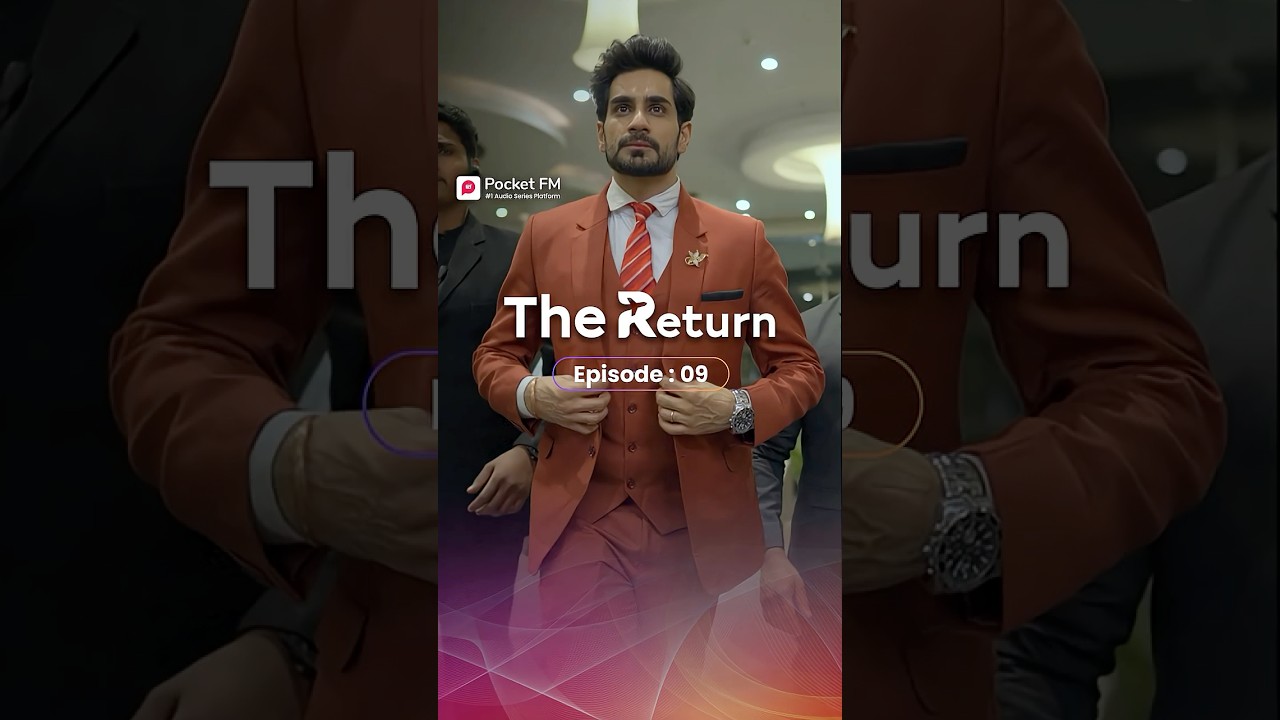 The Return | Ep.9 | Full Series | Pocket FM #TRLA01 #pocketfm #drama  #shorts