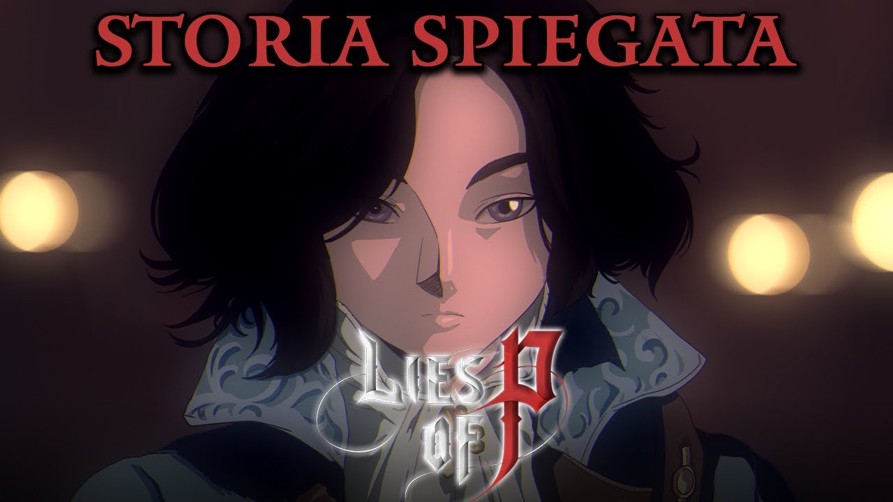 LIES OF P ► Storia Spiegata