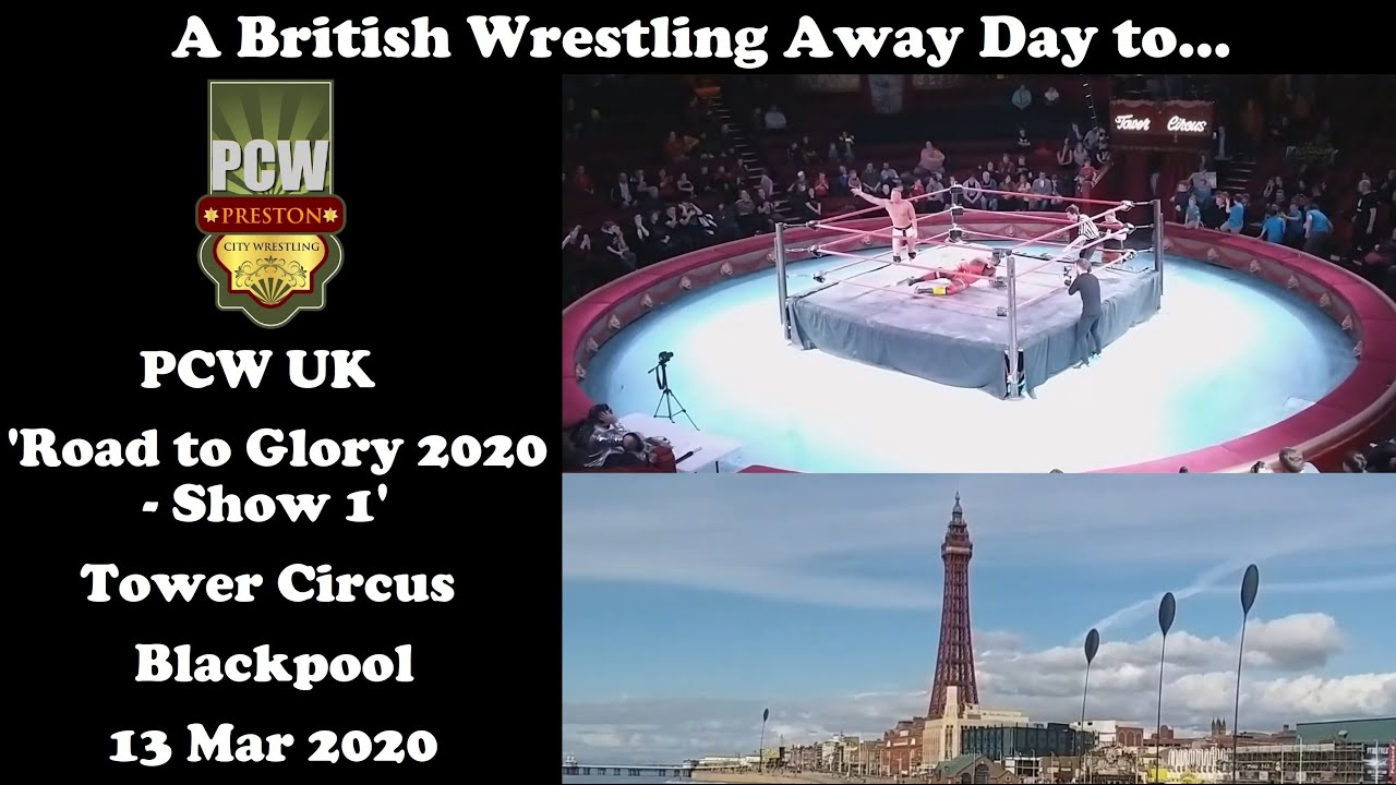 PCW 'Road to Glory 2020 - Show 1' | 13 March 2020 | Blackpool | A British Wrestling Away Day