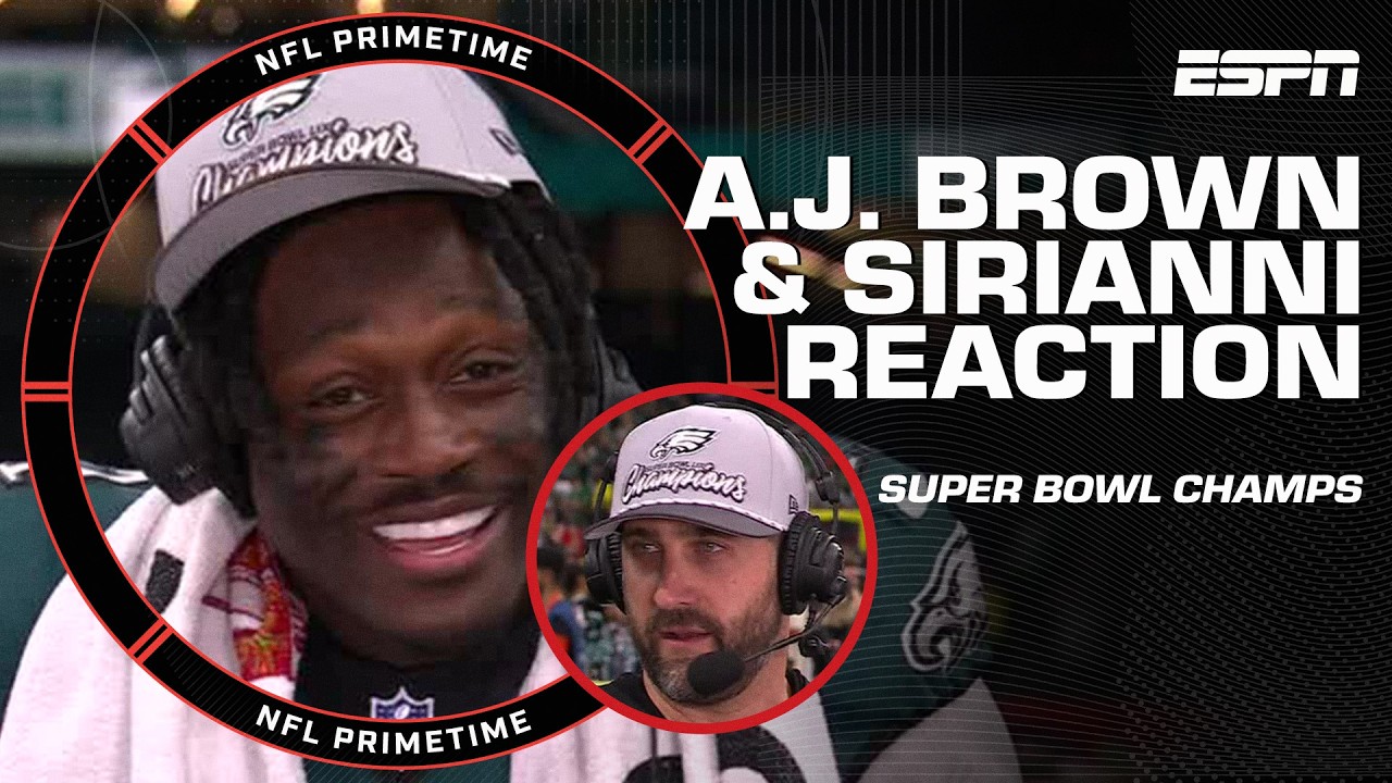 'IT MEANS EVERYTHING' 🙌 - A.J. Brown and Nick Sirianni react to Super Bowl win 🏆 | NFL PrimeTime