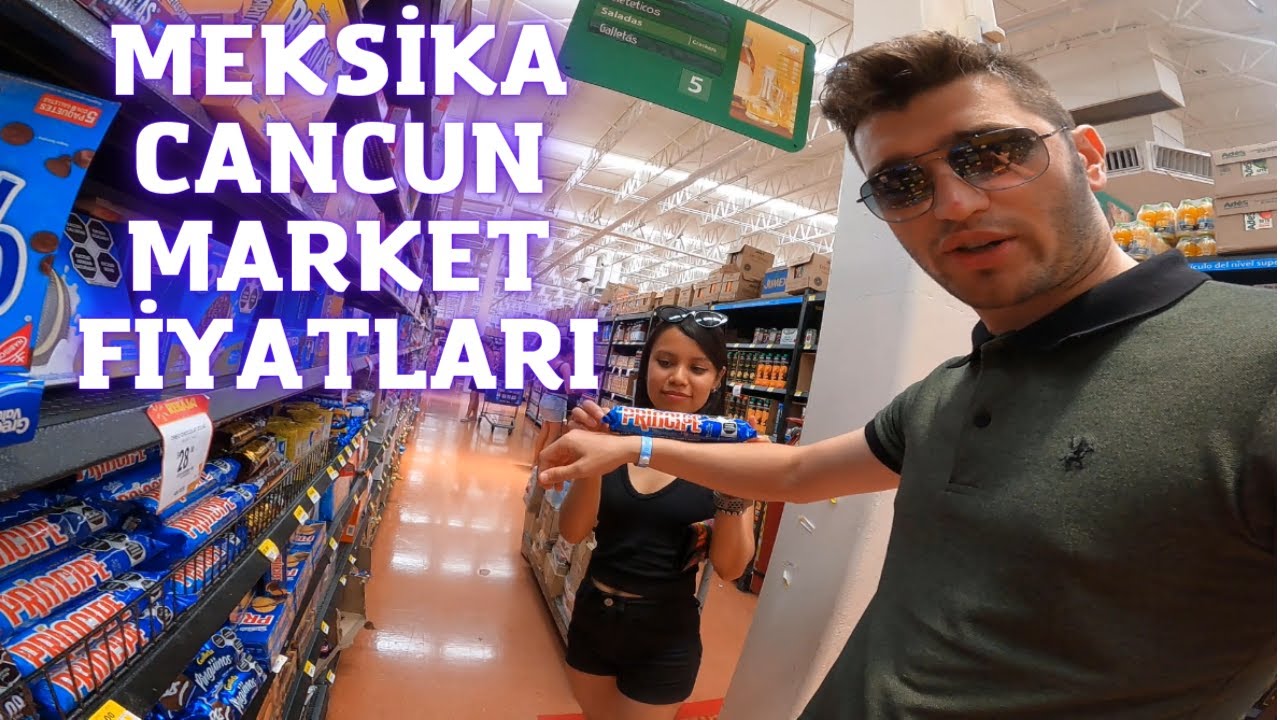 Meksika Cancun Walmart Market Fiyatları 2022