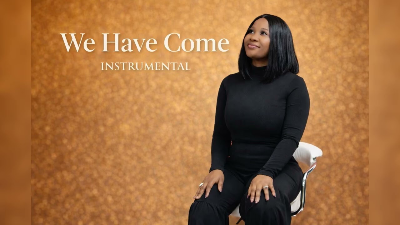 We Have Come - Instrumental 